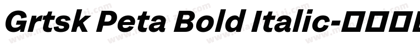 Grtsk Peta Bold Italic字体转换